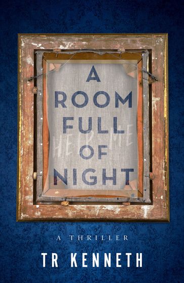 A Room Full of Night - TR Kenneth