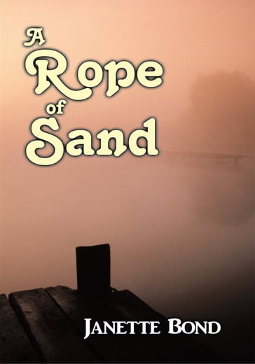 A Rope of Sand - Janette Bond