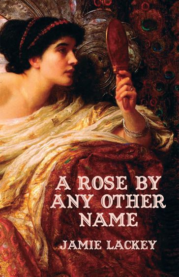 A Rose by Any Other Name - Jamie Lackey