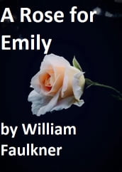 A Rose for Emily