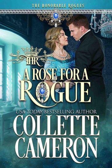 A Rose for a Rogue - Collette Cameron