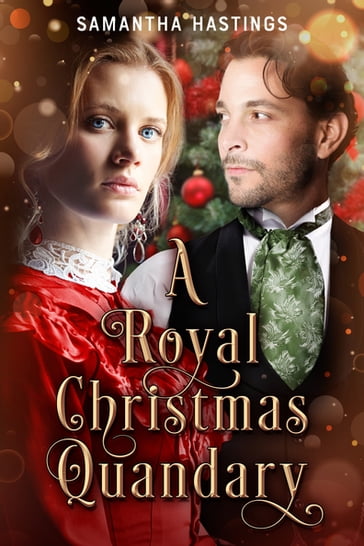 A Royal Christmas Quandary - Samantha Hastings