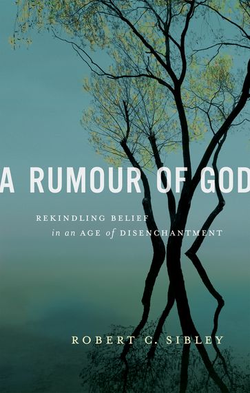 A Rumour of God - Robert Sibley