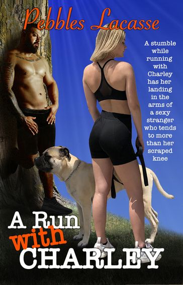 A Run with Charley - Pebbles Lacasse