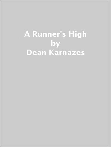 A Runner's High - Dean Karnazes