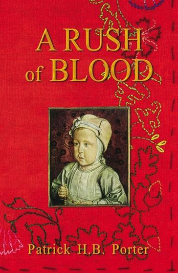 A Rush of Blood - Patrick H.B. Porter