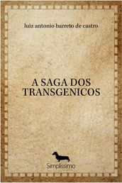 A SAGA DOS TRANSGENICOS