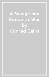 A Savage and Romantic War