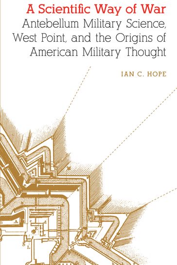A Scientific Way of War - Ian C. Hope