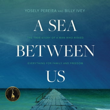 A Sea between Us - Yosely Pereira - Billy Ivey
