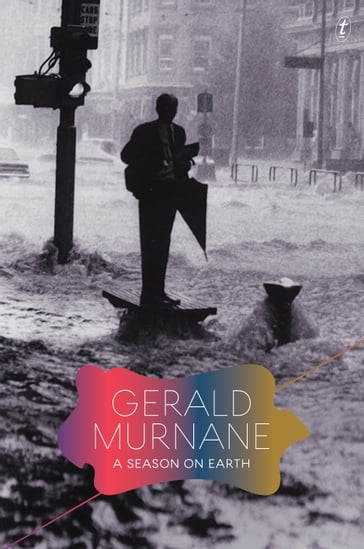 A Season on Earth - Gerald Murnane