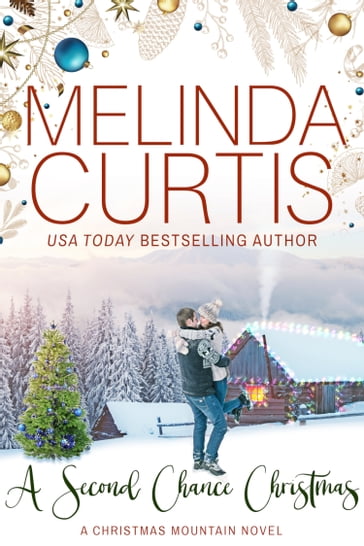 A Second Chance Christmas - Melinda Curtis