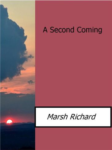A Second Coming - Richard Marsh