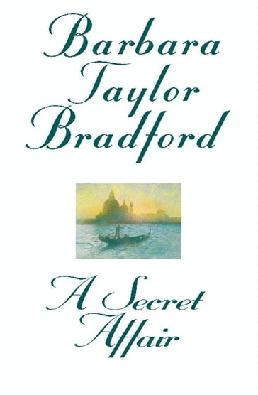 A Secret Affair - Barbara Taylor Bradford