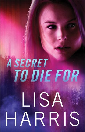 A Secret to Die For - Lisa Harris