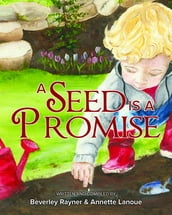 A Seed Is a Promise