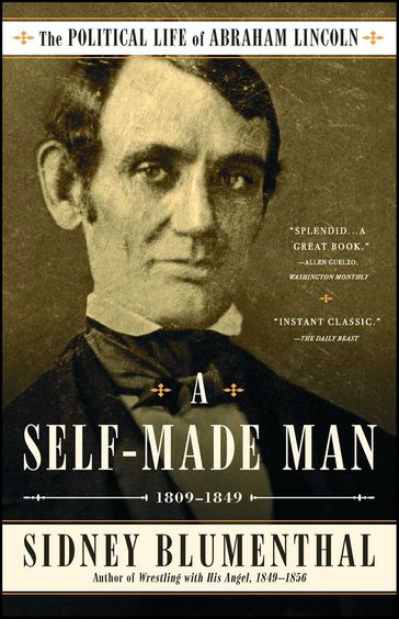 A Self-Made Man - Sidney Blumenthal