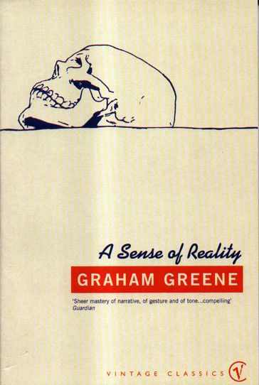 A Sense Of Reality - Graham Greene