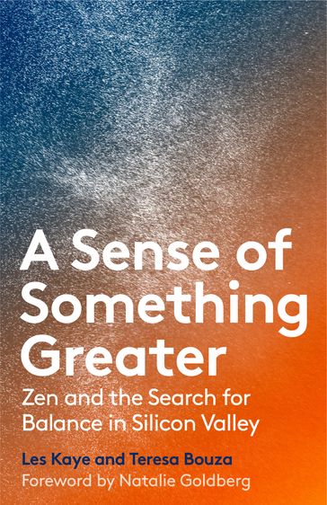 A Sense of Something Greater - Les Kaye - Teresa Bouza