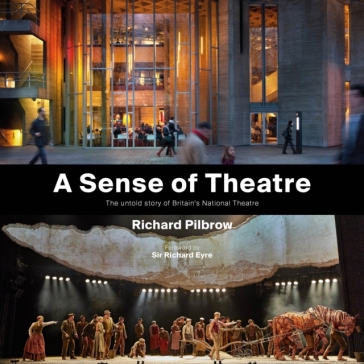 A Sense of Theatre - Richard Pilbrow