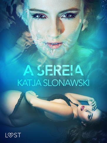 A Sereia - Conto Erótico - Katja Slonawski