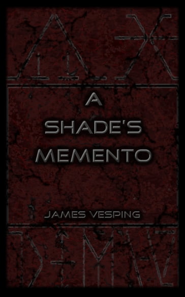 A Shade's Memento - James Vesping