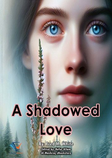 A Shadowed Love - Fred M. White