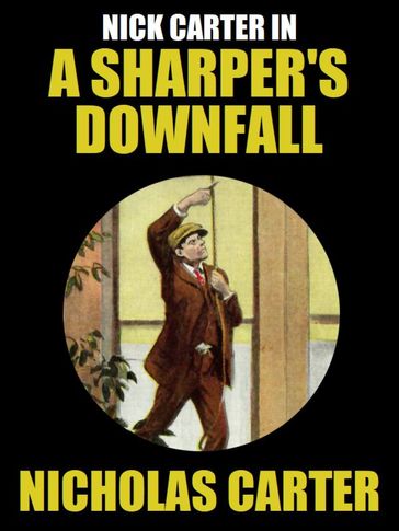 A Sharper's Downfall - Nicholas Carter