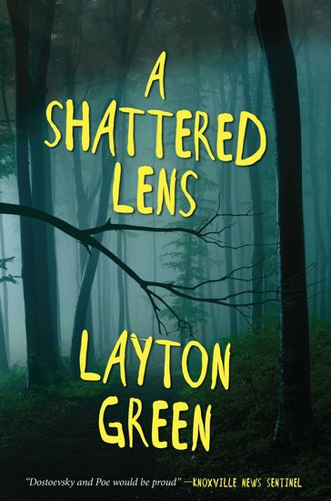 A Shattered Lens - Layton Green