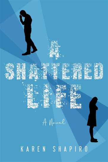 A Shattered Life - Karen Shapiro