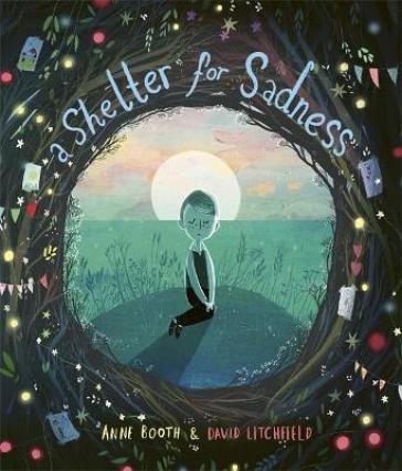A Shelter for Sadness - Anne Booth