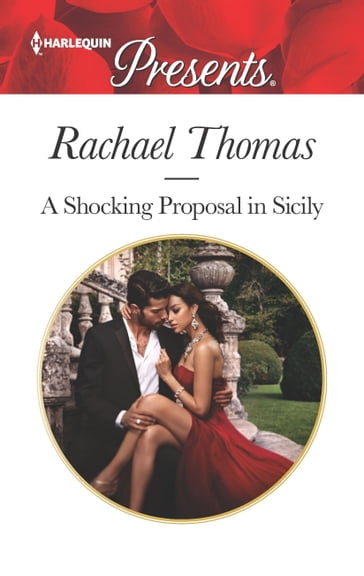 A Shocking Proposal in Sicily - Rachael Thomas