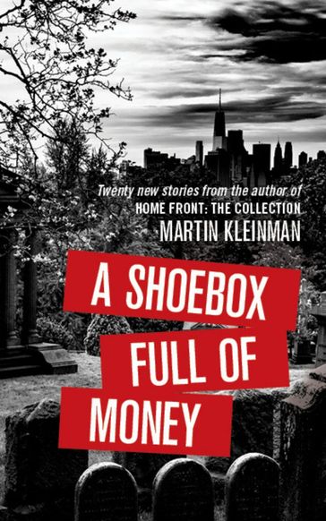 A Shoebox Full of Money - Martin Kleinman