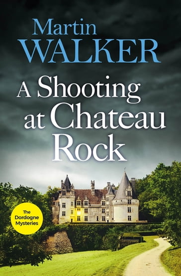 A Shooting at Chateau Rock - Martin Walker