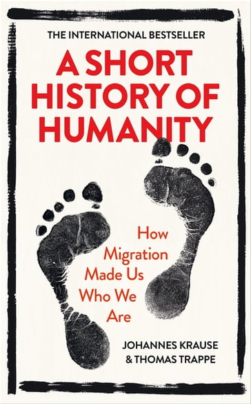 A Short History of Humanity - Johannes Krause - Thomas Trappe