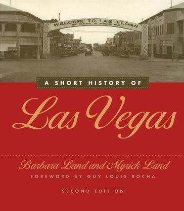 A Short History of Las Vegas - Barbara Land - Myrick Land