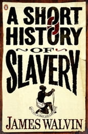 A Short History of Slavery