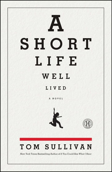 A Short Life Well Lived - Tom Sullivan