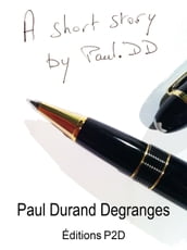 A Short Story By Paul. DD