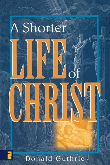 A Shorter Life of Christ - Guthrie Donald