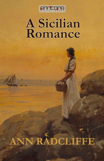 A Sicilian Romance - Ann Radcliffe