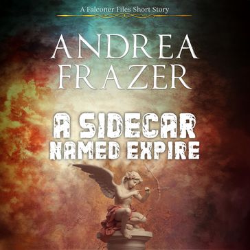 A Sidecar Named Expire - Andrea Frazer
