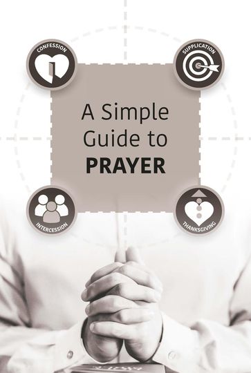 A Simple Guide to Prayer - Jack Hay