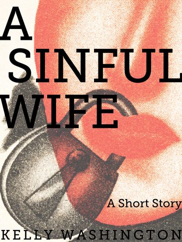 A Sinful Wife - Kelly Washington