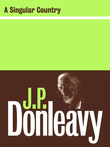 A Singular Country - J.P. Donleavy