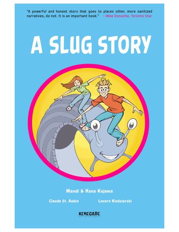 A Slug Story - Hana Kujawa - Mandi Kujawa