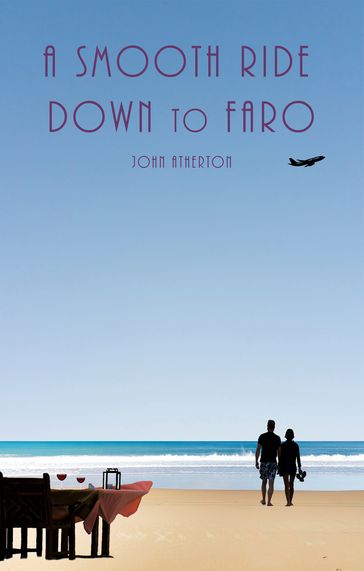 A Smooth Ride Down to Faro - John Atherton