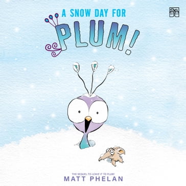 A Snow Day for Plum! - Matt Phelan