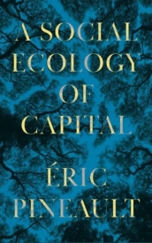A Social Ecology of Capital