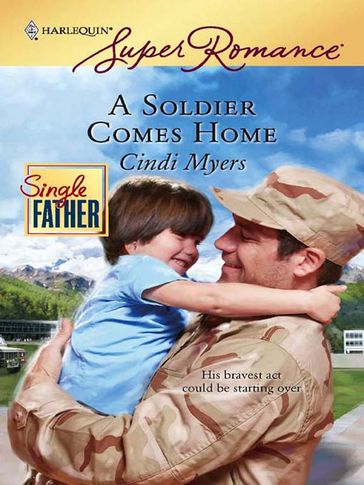 A Soldier Comes Home - Cindi Myers